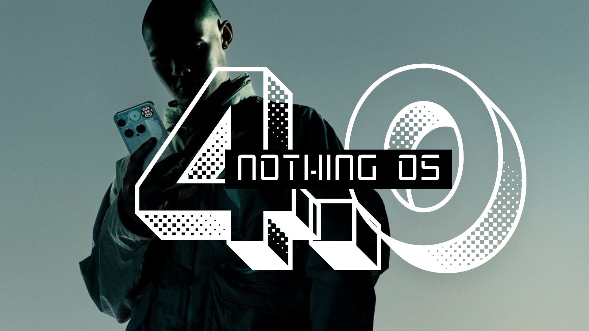 nothing os 40 open beta yayinlandi iste desteklenen cihazlar 6SkTntXl