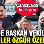 Cankayada kritik gun chpde baskan vekili icin gozler ozgur ozelde zdJ1LIQN